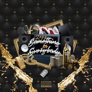 Something For Everybody (Deluxe) [Explicit]