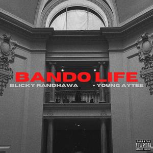 Bando Life (feat. Young Aytee)