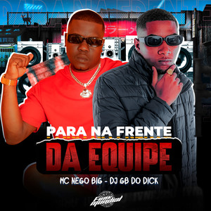 Para na Frente da Equipe (Explicit)