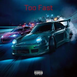 Too Fast (feat. Kid 20) (Explicit)