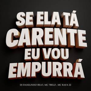 Se Ela Ta Carente Eu Vou Empurra