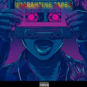 Yaysus Presents Quarantine Tapes (Explicit)