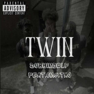 Twin (feat. omgtaj) [Explicit]