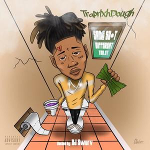 Trust Nobody (feat. TrapRixh Dough) (Explicit)