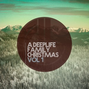 A Deeplife Family Christmas Vol. 1