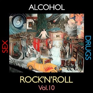 Alcohol, ***, ***** and Rock'n'Roll, Vol. 10