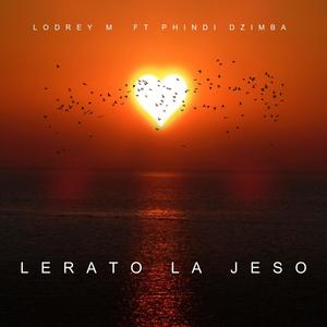 Lerato La Jeso (feat. Phindi Dzimba)