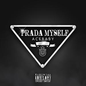 Prada Myself (Explicit)