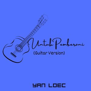 UNTUK PEMBERANI (Guitar Version)