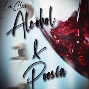 Alcohol and Poesía