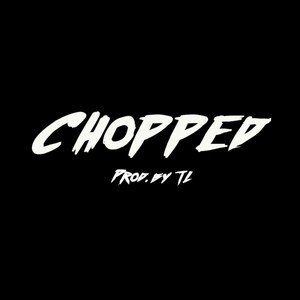 Chopped (Explicit)