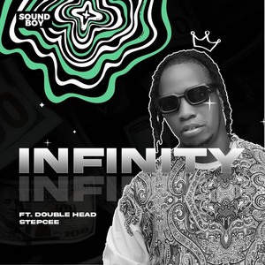 Infinity (feat. Double-Head & Stepcee)
