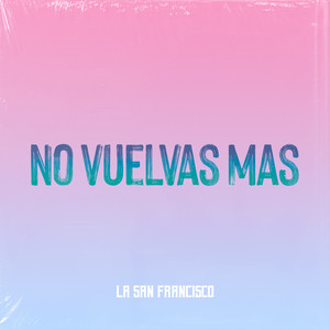 No Vuelvas Más