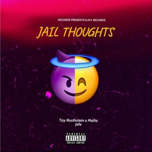 Jail Thoughts (feat. Mafia Jefe) [Explicit]