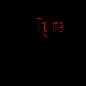 TRY ME (Explicit)