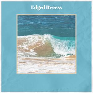 Edged Recess