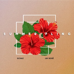 Summer Fling (feat. Jay Rosé)