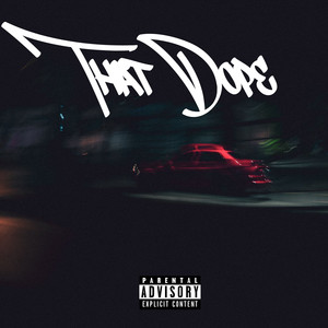 THAT DOPE (Explicit)