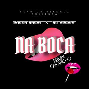 Na Boca(feat. Mk Nocivo)