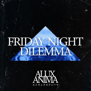 Friday night dilemma