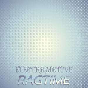 Electromotive Ragtime