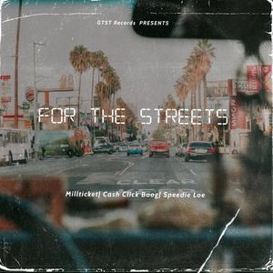 For The Streets (feat. Cash Click Boog & Speedi Loe) [Explicit]