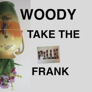 Take the Pills Frank (Explicit)