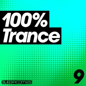 100% Trance - Volume Nine