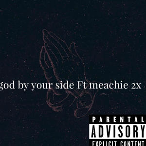 God by your side (feat. Meachie 2x)