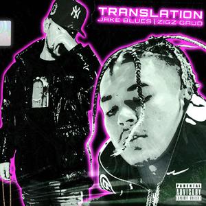 Translation (feat. Zigz Gaud) [Explicit]