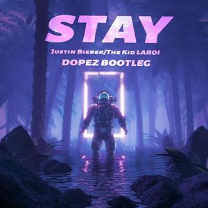 Stay（DJ DopeZ Bootleg)