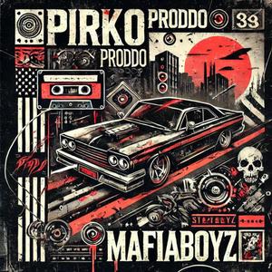 Mafiaboyz (feat. Pirko) [Explicit]