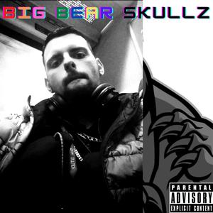 Big Bear SKULLZ (Explicit)