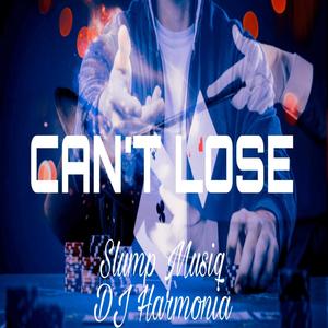 Can't Lose(feat. Slump Musiq)