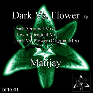 Dark Vs. Flower Ep