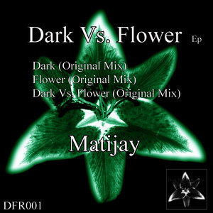 Dark Vs. Flower (Original Mix)