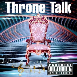 Throne Talk (Explicit)