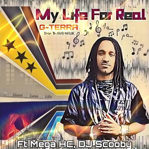 My Life for Real (feat. Mega HC & DJ Scooby)