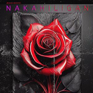 NAKAHILIGAN (Explicit)