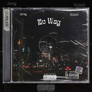 NoWay (feat. Yojavii) [Explicit]