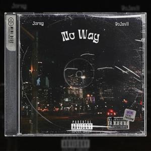 NoWay (feat. Yojavii) (Explicit)