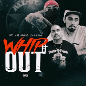 Whip It Out (feat. MBS Huncho & Locs Gunna) [Explicit]