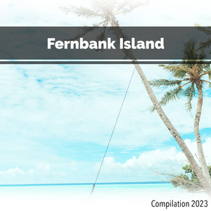 Fernbank Island Compilation 2023