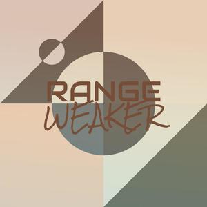 Range Weaker