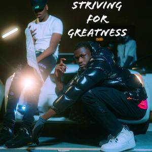 Striving For Greatness (Explicit)