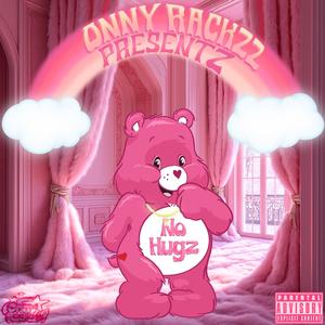 No Hugz (Explicit)