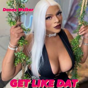 GET LIKE DAT (Explicit)