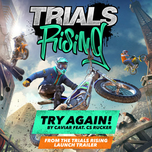 Try Again(Trials Rising Game Launch Trailer Song)