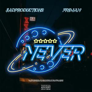 Never(feat. Friman) (Explicit)