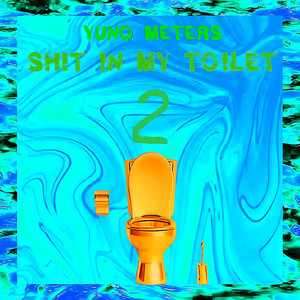 **** IN MY TOILET 2